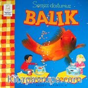 Sessiz Dostumuz Balık