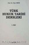 Türk Hukuk Tarihi (1.cilt)