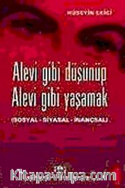 Alevi Gibi Düşünüp Alevi Gibi Yaşamak