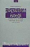 Güçsüzlük İsteği