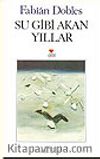 Su Gibi Akan Yıllar
