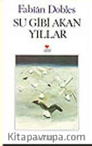 Su Gibi Akan Yıllar