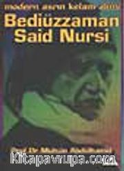 Modern Asrın Kelam Alimi Bediüzzaman Said Nursi