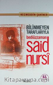 Bilinmeyen Taraflarıyla Bediüzzaman Said Nursi (karton kapak)