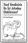 Nasıl Kendinizin En İyi Arkadaşı Olabilirsiniz?