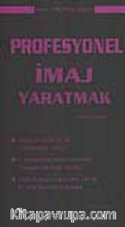 Profesyonel İmaj Yaratmak