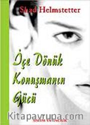 İçe Dönük Konuşmanın Gücü