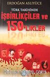 Türk Tarihinde İşbirlikçiler ve 150'likler
