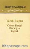 Tarık Buğra (Güneş Rengi Bir Yığın Yaprak)