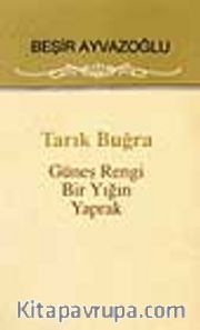 Tarık Buğra (Güneş Rengi Bir Yığın Yaprak)