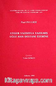 Uygur Yazısıyla Yazılmış Oğuz Han Destanı Üzerine