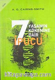 Yaşamın Kökenine Dair 7 İpucu