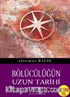 Bölücülüğün Uzun Tarihi
