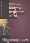 Dünyayı Değiştiren 10 Yıl / Fransız Devrimi Üstüne 1789-1799