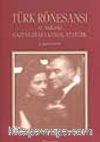 Türk Rönesansı ve Anılarda Gazi Mustafa Kemal
