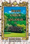 İmanı Çabuk Anlamak -2-