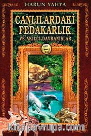 Canlılardaki Fedakarlık ve Akılcı Davranışlar