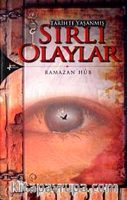 Tarihte Yaşanmış Sırlı Olaylar