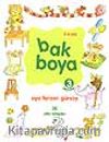 Bak Boya (3 eşyalar) 3-6 yaş