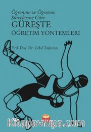 Öğrenme ve Öğretme Süreçlerine Göre Güreşte Öğretim Yöntemleri