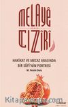Melaye Cıziri  & Hakikat ve Mecaz Arasında Bir Sufinin Portresi