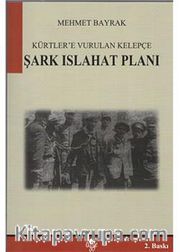 Şark Islahat Planı <br /> Kürtlere Vurulan Kelepçe