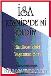 İsa Keşmir'de mi Öldü?
