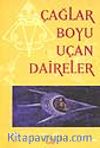 Çağlar Boyu Uçan Daireler