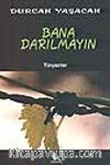 Bana Darılmayın