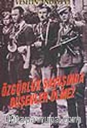 Özgürlük Savaşında Düşenler Ölmez