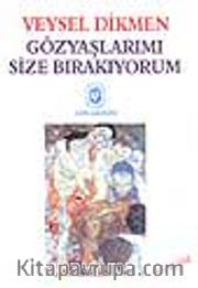 Gözyaşlarımı Size Bırakıyorum