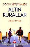 Çocuk Yetiştirmede Altın Kurallar