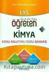LYS Öğreten Kimya Konu Anlatımlı Soru Bankası