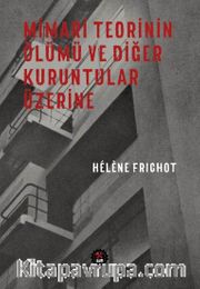 Mimari Teorinin Ölümü ve Diğer Kuruntular Üzerine  