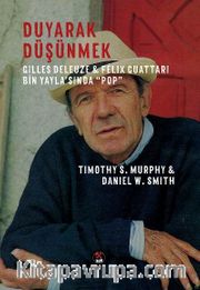 Duyarak Düşünmek <br /> Gilles Deleuze ve Felix Guattari Bin Yaylası’nda Pop 