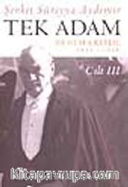 Tek Adam (Mustafa Kemal) Cilt 3