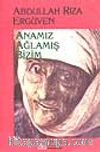Anamız Ağlamış Bizim