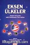 Eksen Ülkeler / Gelişen Dünyada ABD Politikasının Yeni Hatları