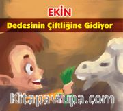 Ekin Dedesinin Çiftliğine Gidiyor