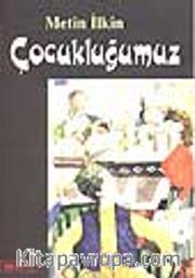 Çocukluğumuz