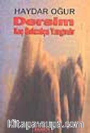 Dersim / Kaç Behzatça Yangındır