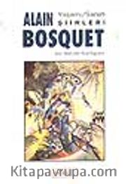 Alain Bosquet Yaşamı, Sanatı, Şiirleri