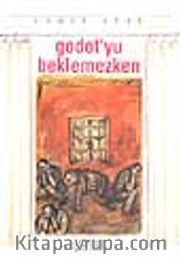 Godot'yu Beklemezken
