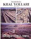Anadolu'da Kral Yolları