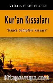 Kur'an Kıssaları <br /> Bahçe Sahipleri Kıssası