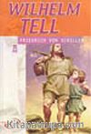 Wilhelm Tell / İlk Gençlik Klasikleri