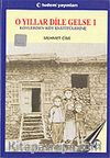 O Yıllar Dile Gelse 1