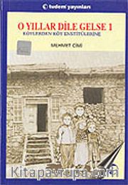 O Yıllar Dile Gelse 1