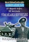 Asker Gözü İle 27 Mayıs'a Doğru DP Devrinde Türk Silahlı Kuvvetleri