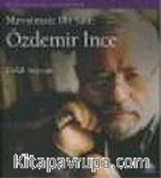 Mevsimsiz Bir Şair: Özdemir İnce